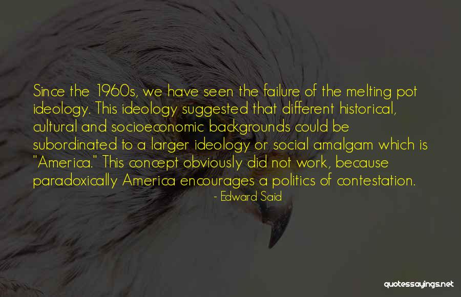 Socioeconomic Failure Quotes By Edward Said Socioeconomic Failure Quotes By Edward Said