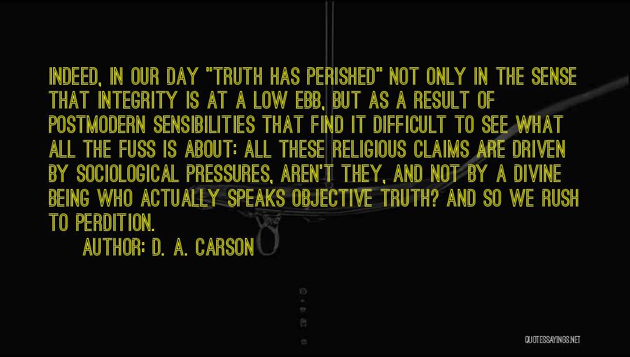 Sociological Quotes By D. A. Carson