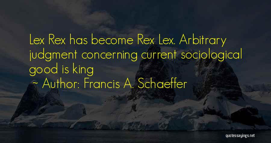 Sociological Quotes By Francis A. Schaeffer