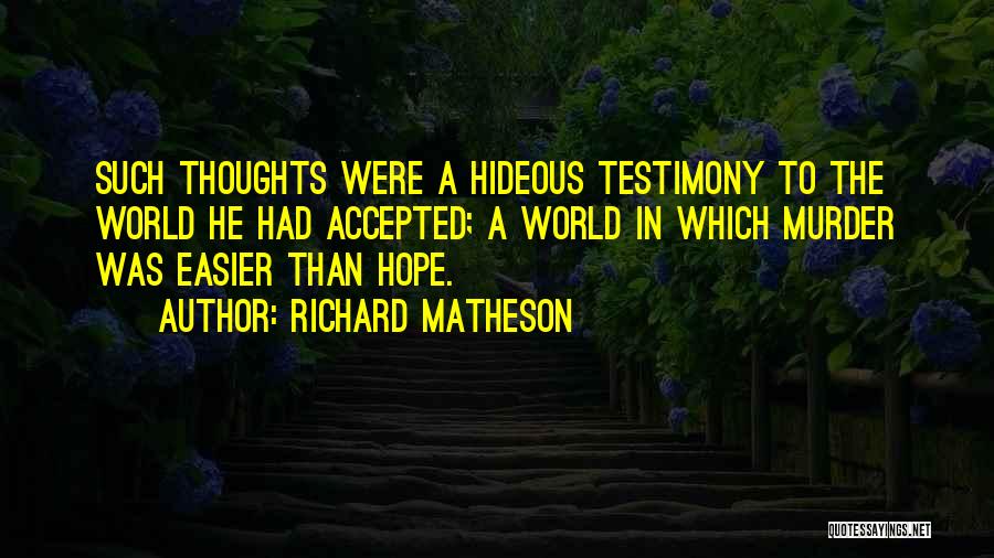 Sociological Quotes By Richard Matheson