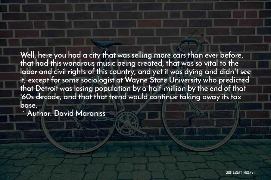 Sociologist Quotes By David Maraniss