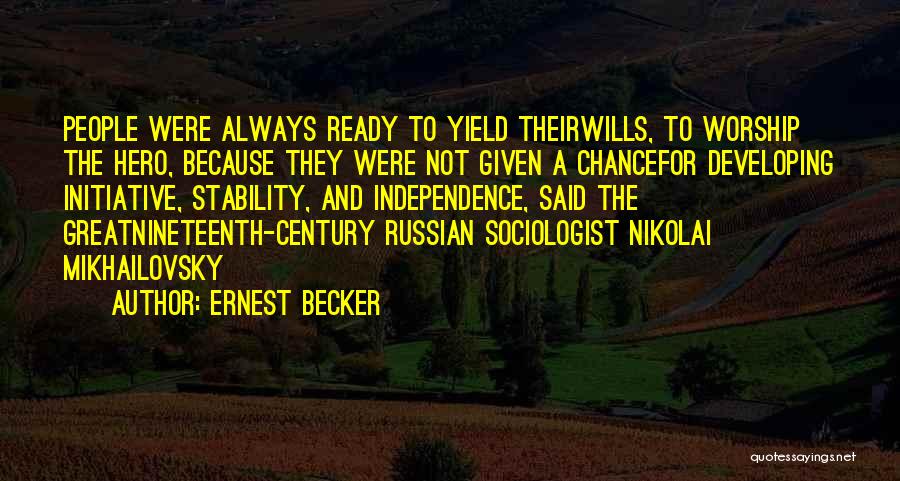 Sociologist Quotes By Ernest Becker