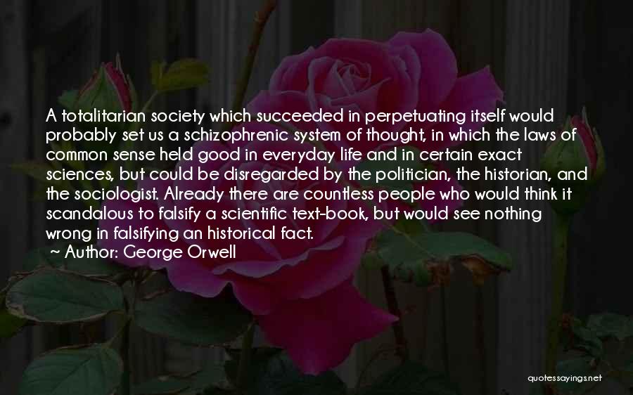 Sociologist Quotes By George Orwell