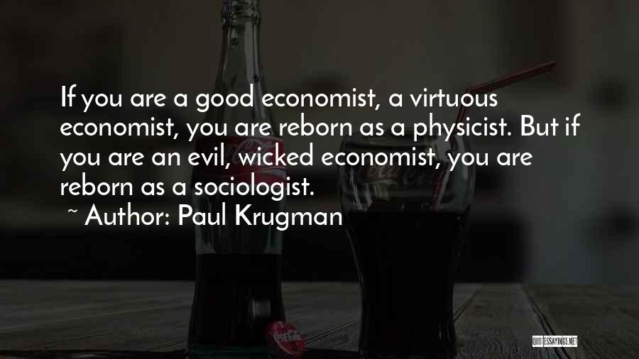 Sociologist Quotes By Paul Krugman