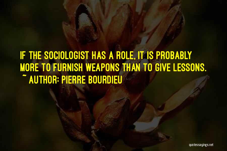 Sociologist Quotes By Pierre Bourdieu