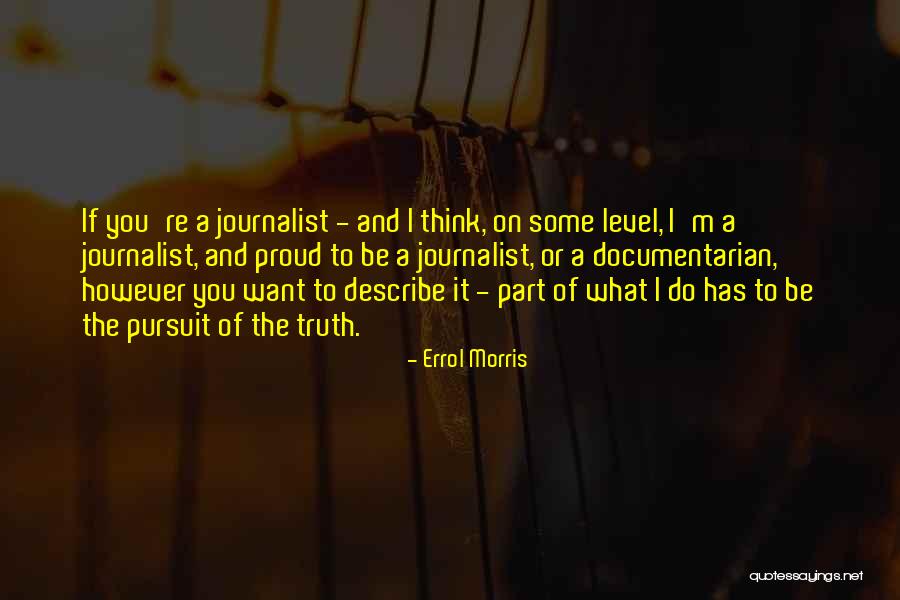 Sociologists Of Education Quotes By Errol Morris Sociologists Of Education Quotes By Errol Morris