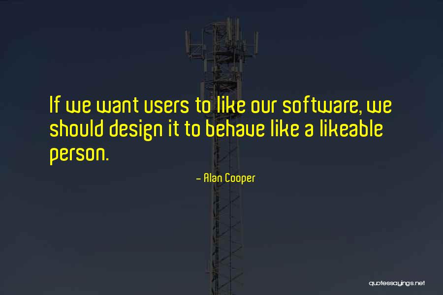 Sociometer Model Quotes By Alan Cooper Sociometer Model Quotes By Alan Cooper