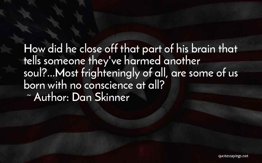 Sociopath Quotes By Dan Skinner