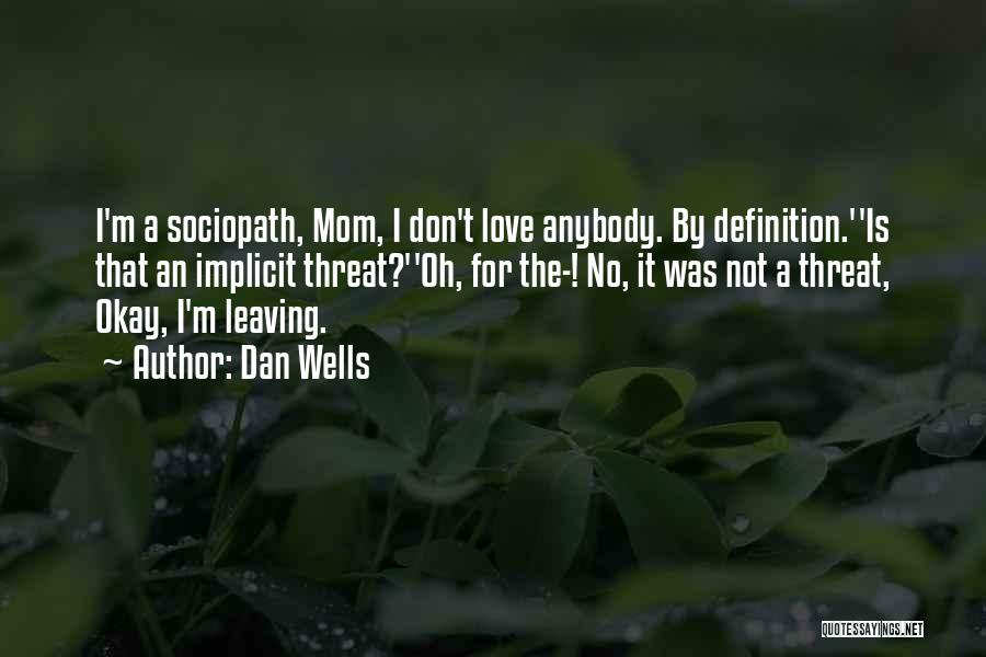 Sociopath Quotes By Dan Wells