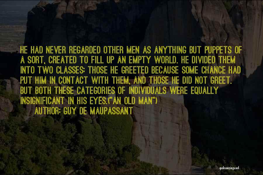 Sociopath Quotes By Guy De Maupassant
