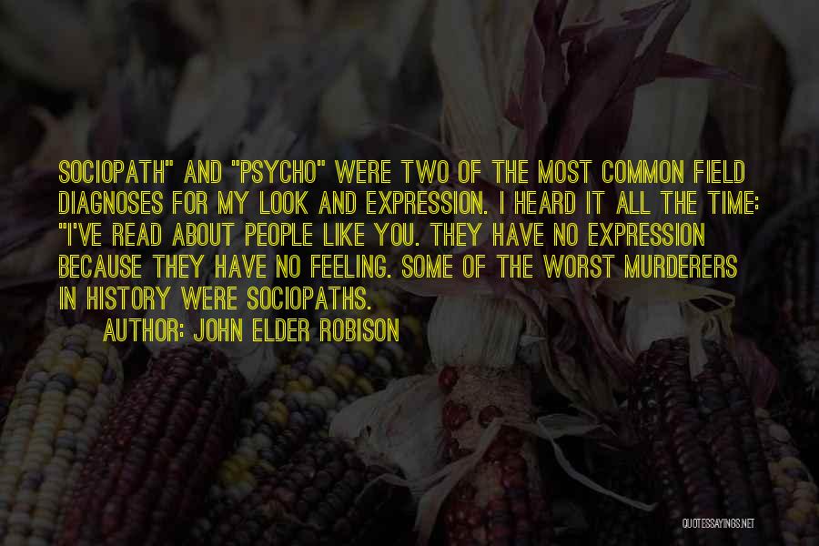 Sociopath Quotes By John Elder Robison