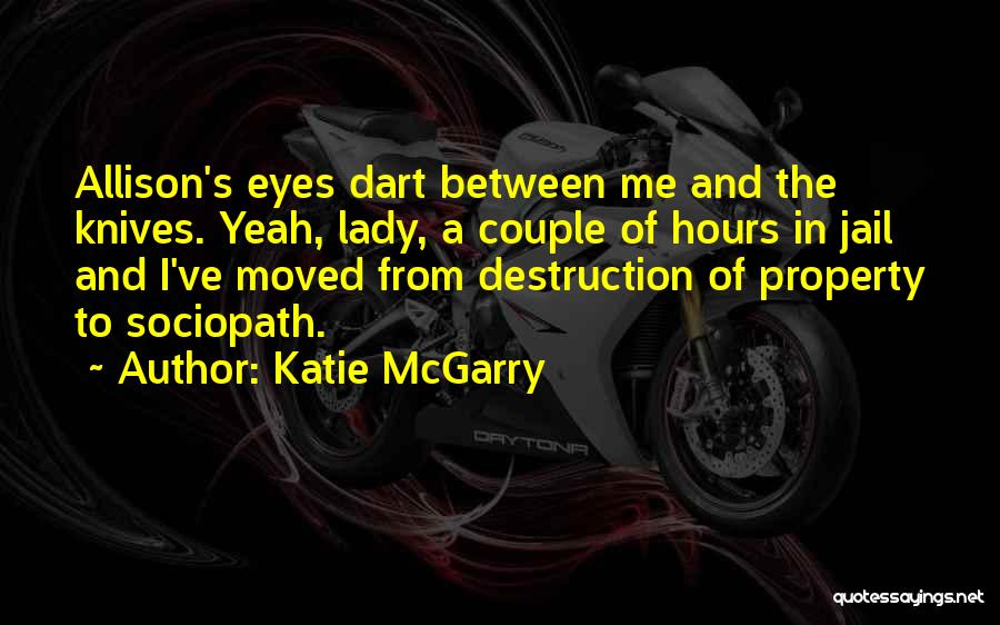 Sociopath Quotes By Katie McGarry