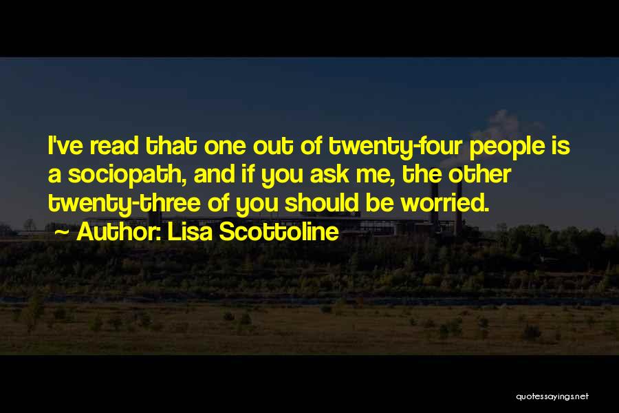 Sociopath Quotes By Lisa Scottoline