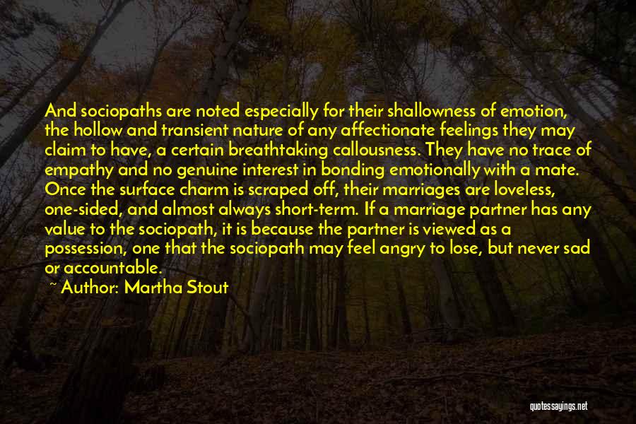 Sociopath Quotes By Martha Stout