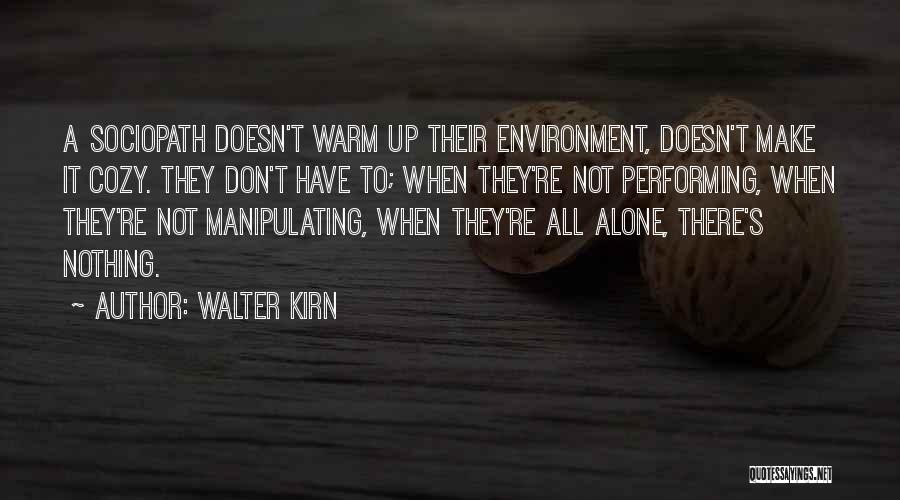 Sociopath Quotes By Walter Kirn