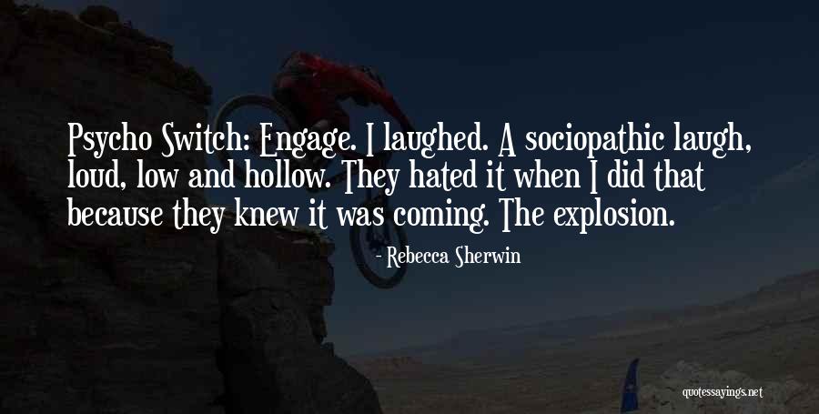 Sociopathic Quotes By Rebecca Sherwin Sociopathic Quotes By Rebecca Sherwin