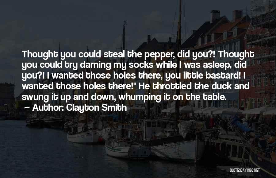 Socks Quotes By Clayton Smith