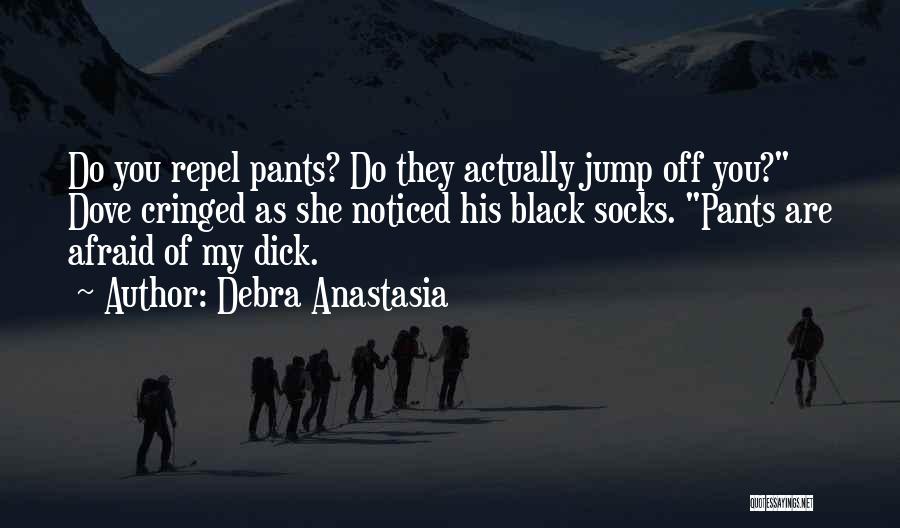 Socks Quotes By Debra Anastasia