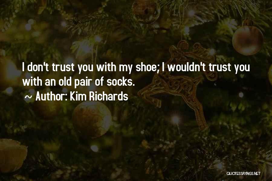 Socks Quotes By Kim Richards