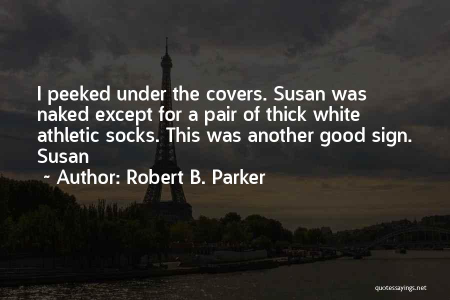 Socks Quotes By Robert B. Parker