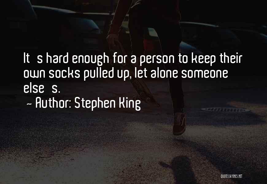 Socks Quotes By Stephen King