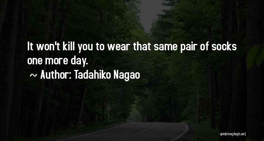 Socks Quotes By Tadahiko Nagao