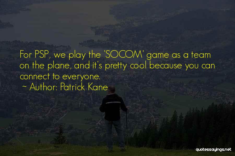 Socom 2 Quotes By Patrick Kane