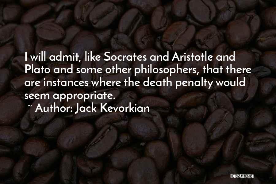 Socrates By Plato Quotes By Jack Kevorkian