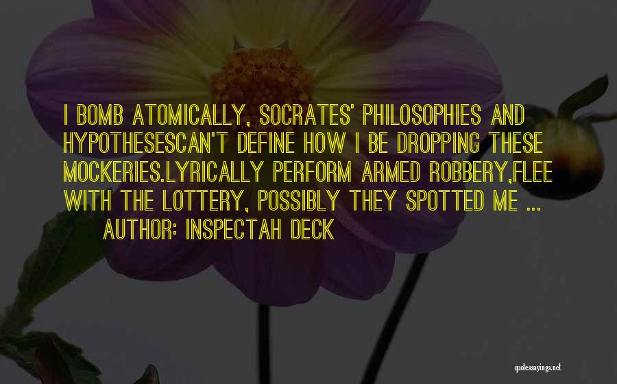 Socrates Philosophies Quotes By Inspectah Deck