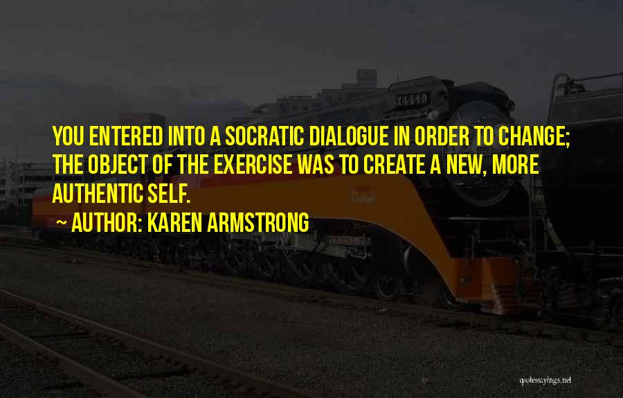 Socratic Dialogue Quotes By Karen Armstrong