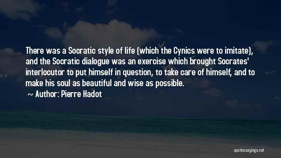 Socratic Dialogue Quotes By Pierre Hadot