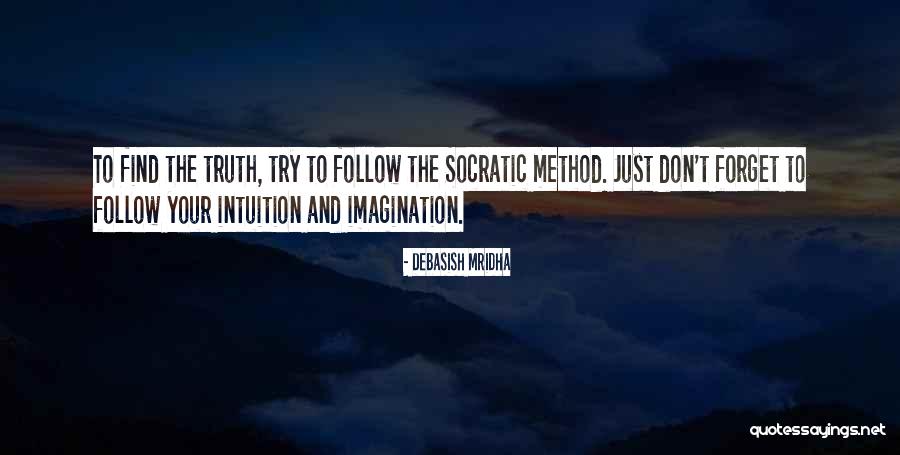 Socratic Philosophy Quotes By Debasish Mridha Socratic Philosophy Quotes By Debasish Mridha