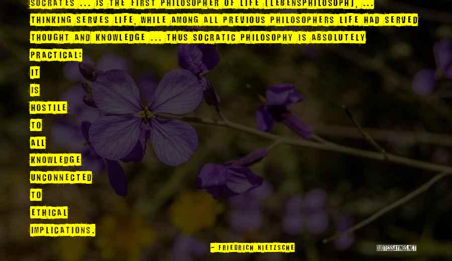 Socratic Philosophy Quotes By Friedrich Nietzsche Socratic Philosophy Quotes By Friedrich Nietzsche