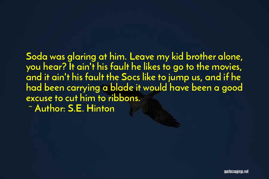 Socs Quotes By S.E. Hinton