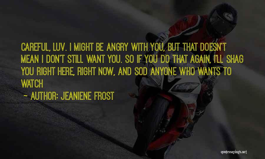 Sod Off Quotes By Jeaniene Frost