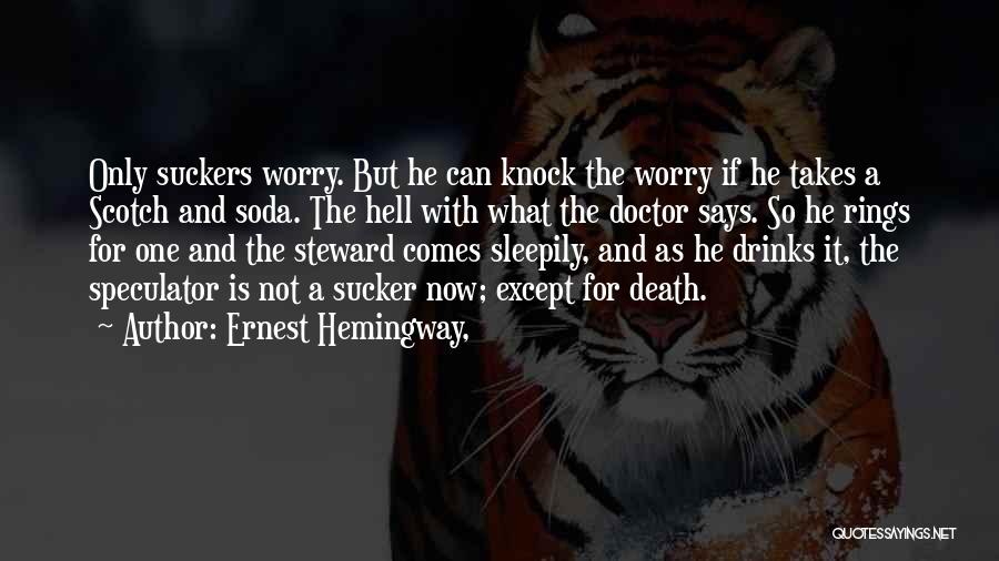Soda Drinks Quotes By Ernest Hemingway,