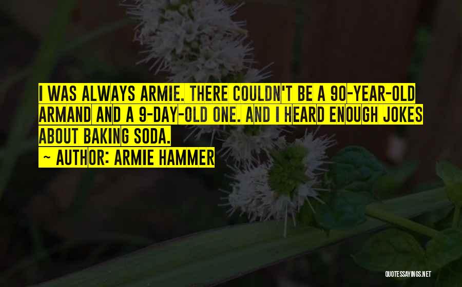 Soda Quotes By Armie Hammer