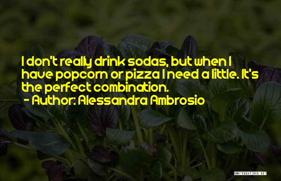 Sodas Quotes By Alessandra Ambrosio