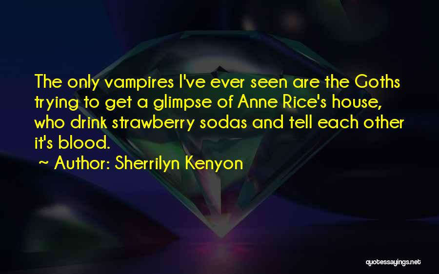 Sodas Quotes By Sherrilyn Kenyon