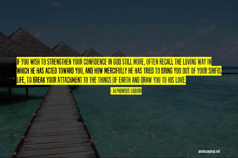 Soddy House Quotes By Alphonsus Liguori