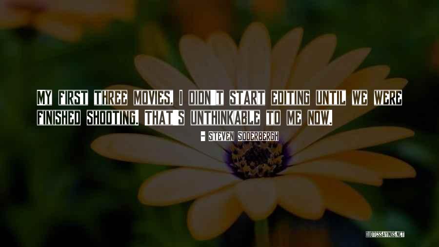 Soderbergh Movies Quotes By Steven Soderbergh Soderbergh Movies Quotes By Steven Soderbergh