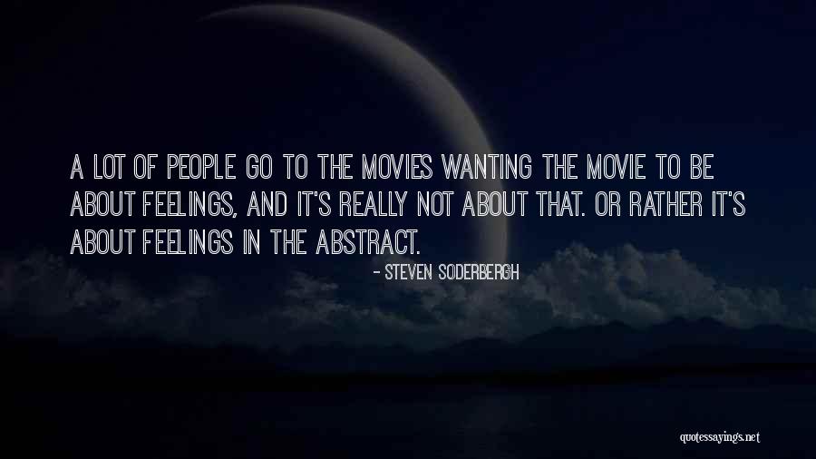 Soderbergh Movies Quotes By Steven Soderbergh Soderbergh Movies Quotes By Steven Soderbergh