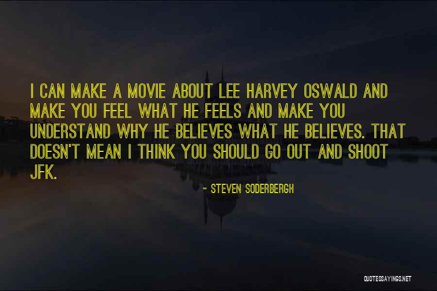 Soderbergh Quotes By Steven Soderbergh Soderbergh Quotes By Steven Soderbergh