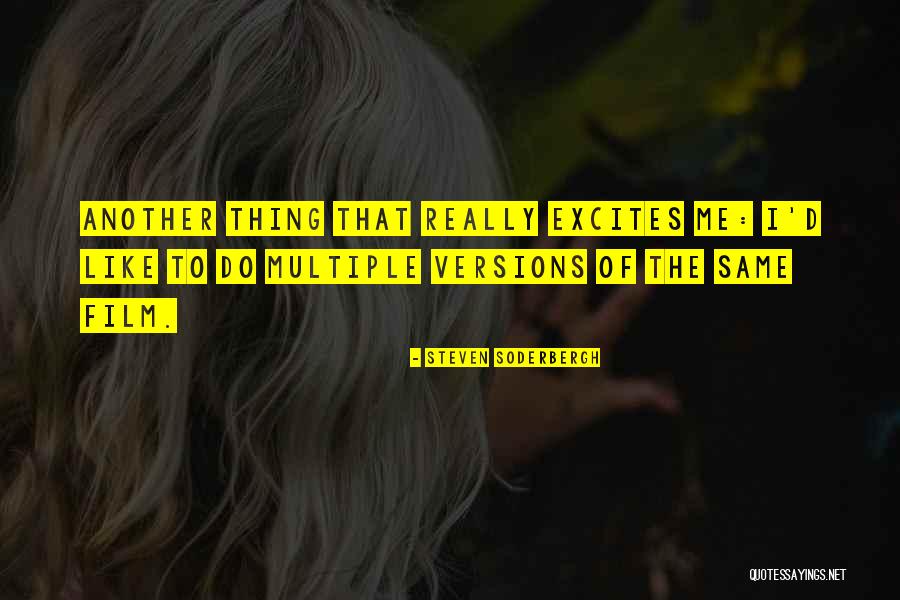 Soderbergh Quotes By Steven Soderbergh Soderbergh Quotes By Steven Soderbergh