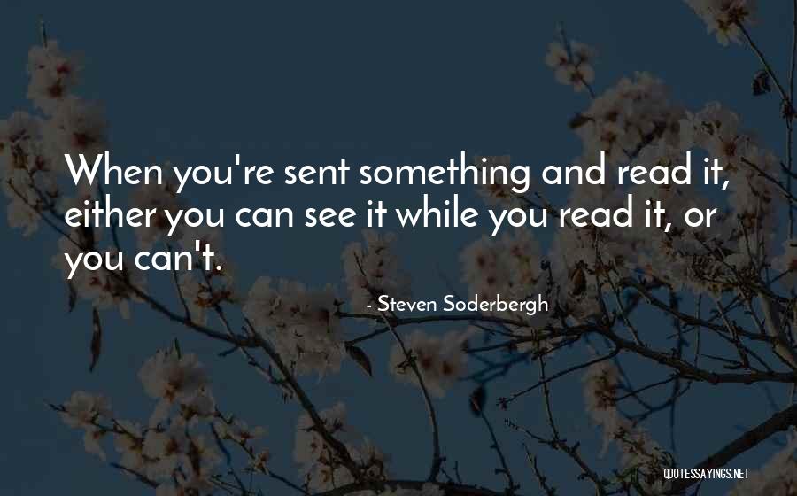 Soderbergh Quotes By Steven Soderbergh