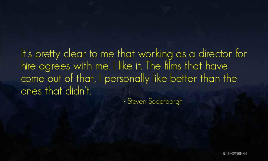 Soderbergh Quotes By Steven Soderbergh Soderbergh Quotes By Steven Soderbergh