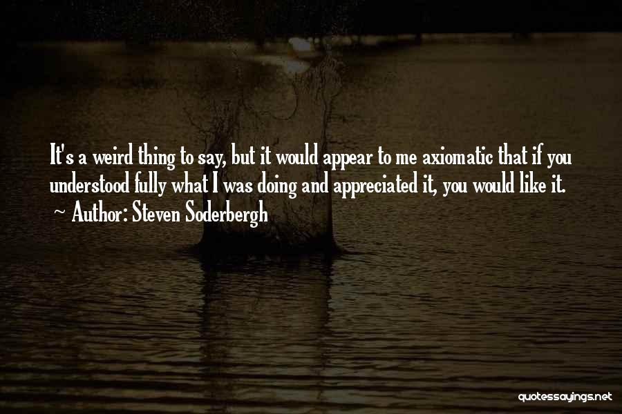 Soderbergh Quotes By Steven Soderbergh