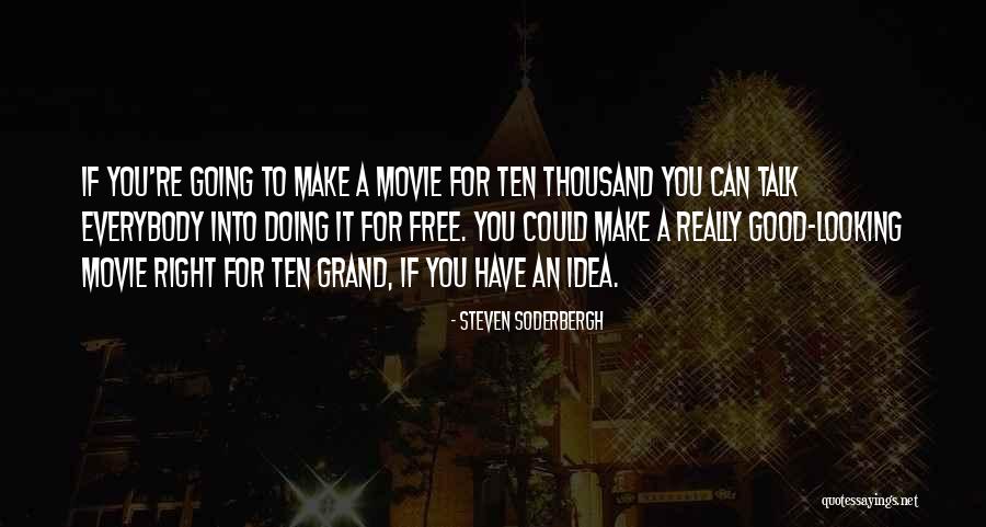 Soderbergh Quotes By Steven Soderbergh Soderbergh Quotes By Steven Soderbergh