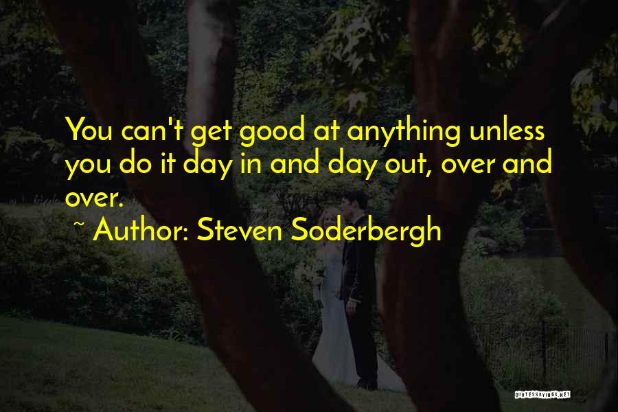 Soderbergh Quotes By Steven Soderbergh