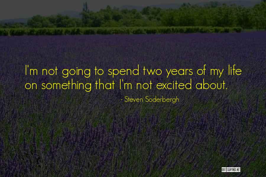 Soderbergh Quotes By Steven Soderbergh Soderbergh Quotes By Steven Soderbergh